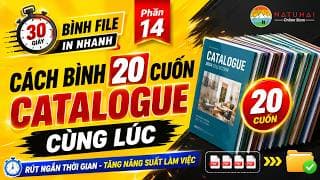 PHẦN 14: Cách Bình 20 Cuốn Catalogue Cùng Lúc | Tăng Năng Suất Làm Việc